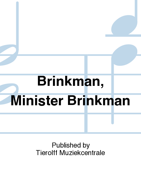 Brinkman, Minister Brinkman