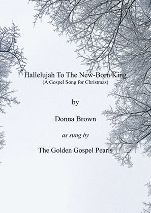 Hallelujah To The New-Born King - SATB