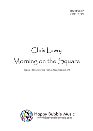 Morning on the Square - for Low Brass [Bass Clef] & Piano (from Scenes from a Parisian Cafe)