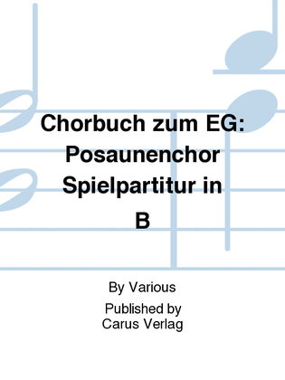 Book cover for Chorbuch zum EG: Posaunenchor Spielpartitur in B