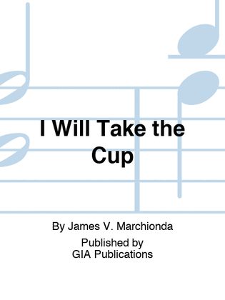 I Will Take the Cup