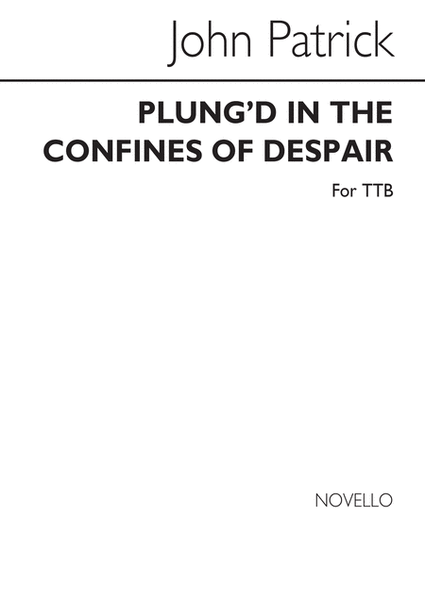 Plung'd In The Confines Of Despair