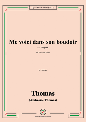 A. Thomas-Me voici dans son boudoir,from Mignon,in c minor,for Voice and Piano