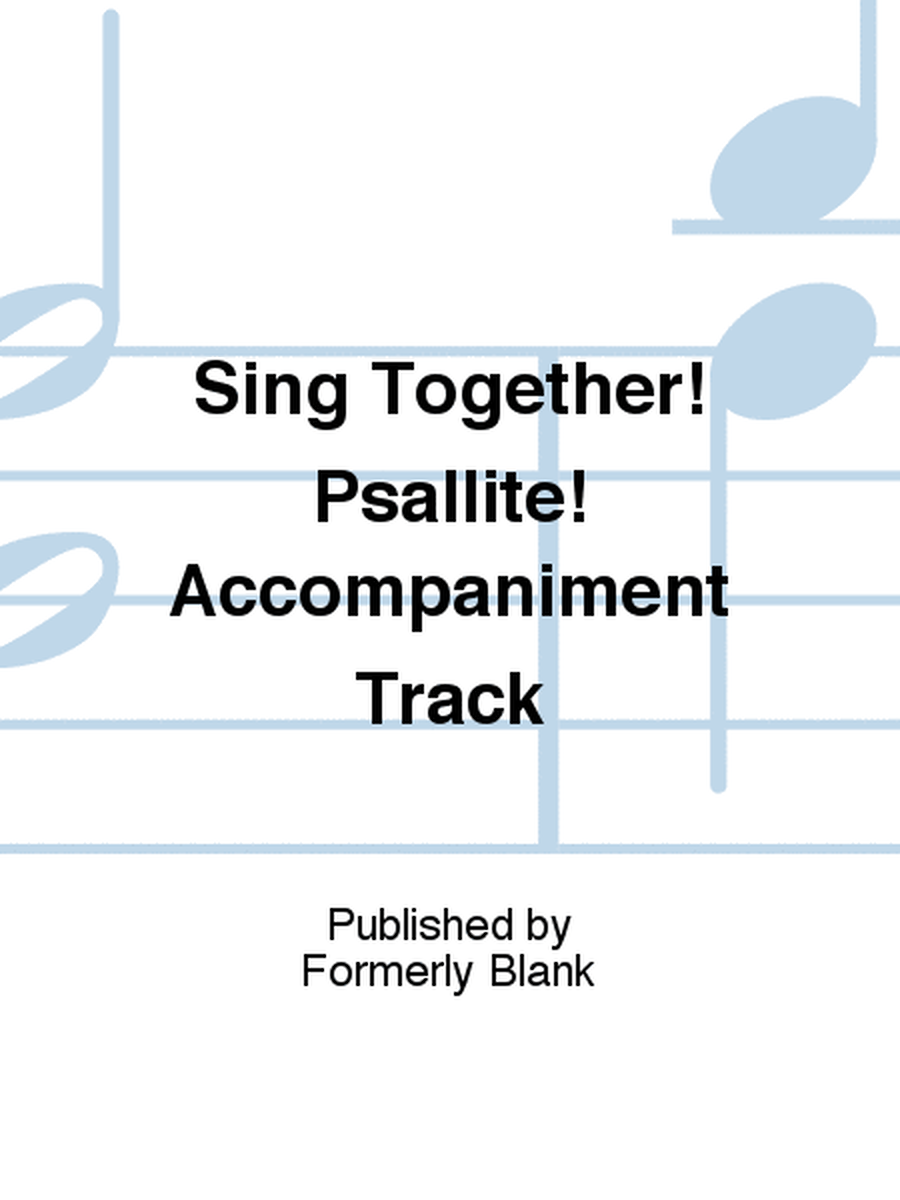 Sing Together! Psallite! Accompaniment Track