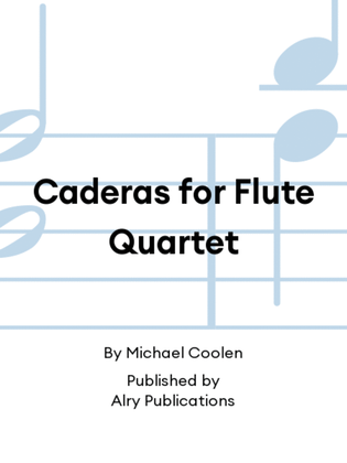 Caderas for Flute Quartet