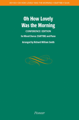 Book cover for Oh How Lovely Was the Morning (Conference Edition) - SSATTBB