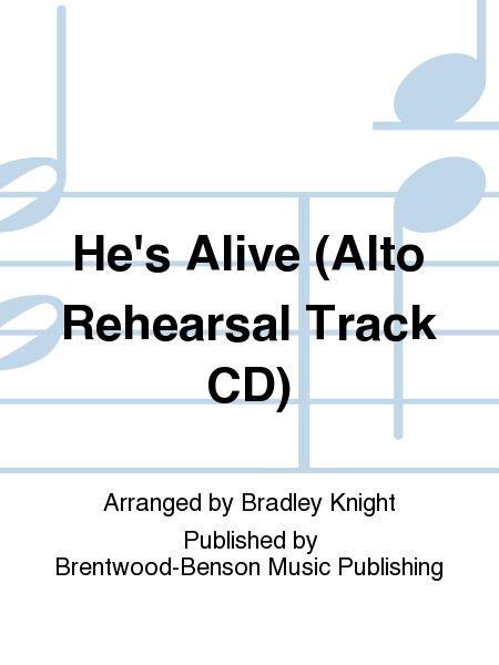 He's Alive (Alto Rehearsal Track CD)