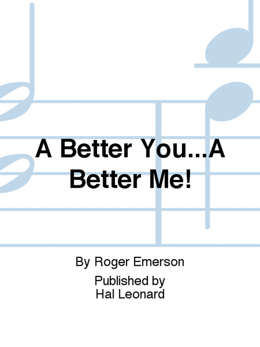 A Better You...A Better Me!