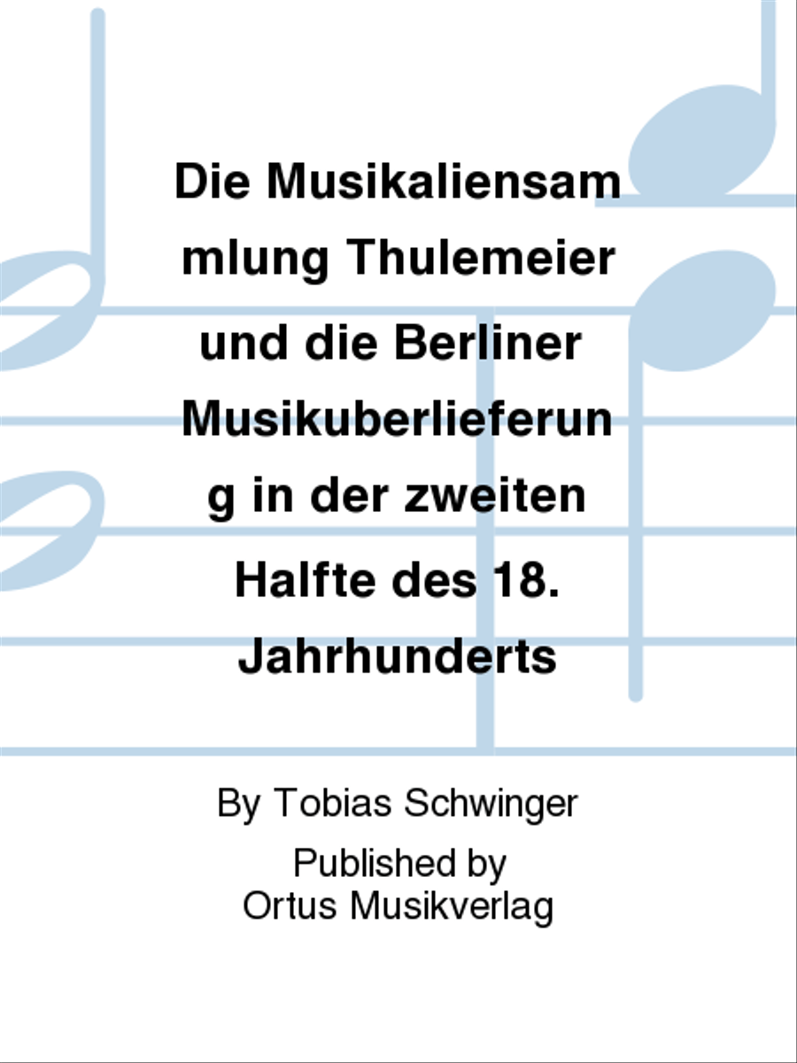 Die Musikaliensammlung Thulemeier und die Berliner Musikuberlieferung in der zweiten Halfte des 18. Jahrhunderts Collection / Songbook scores gallery preview page 1