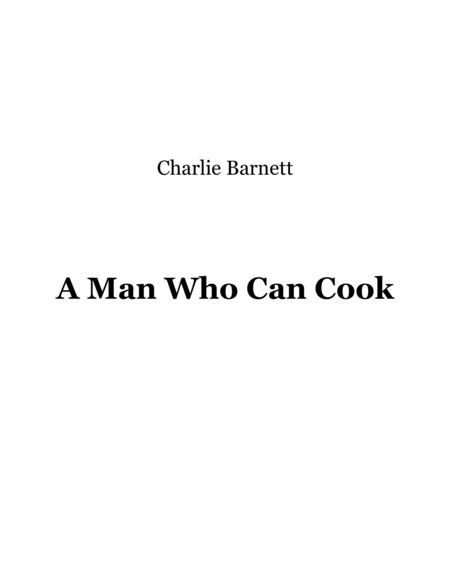 A Man Who Can Cook