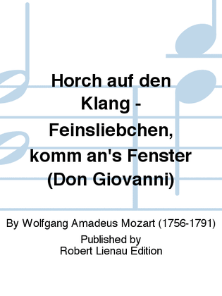 Book cover for Horch auf den Klang - Feinsliebchen, komm an’s Fenster (Don Giovanni)