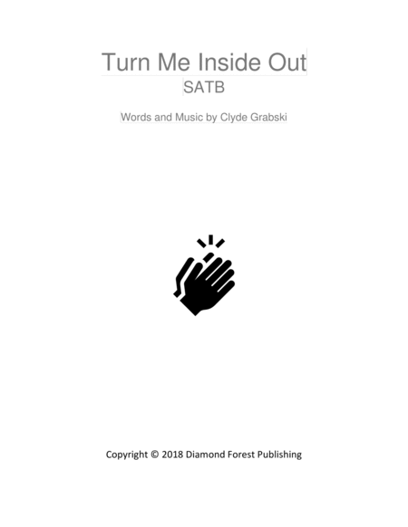 Turn Me Inside Out - SATB Choir - Contemporary Gospel Style - Upbeat Spiritual Song image number null