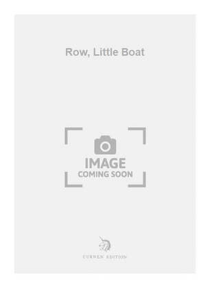 Row, Little Boat