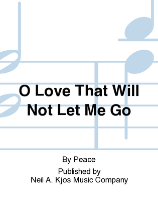 Book cover for O Love That Will Not Let Me Go
