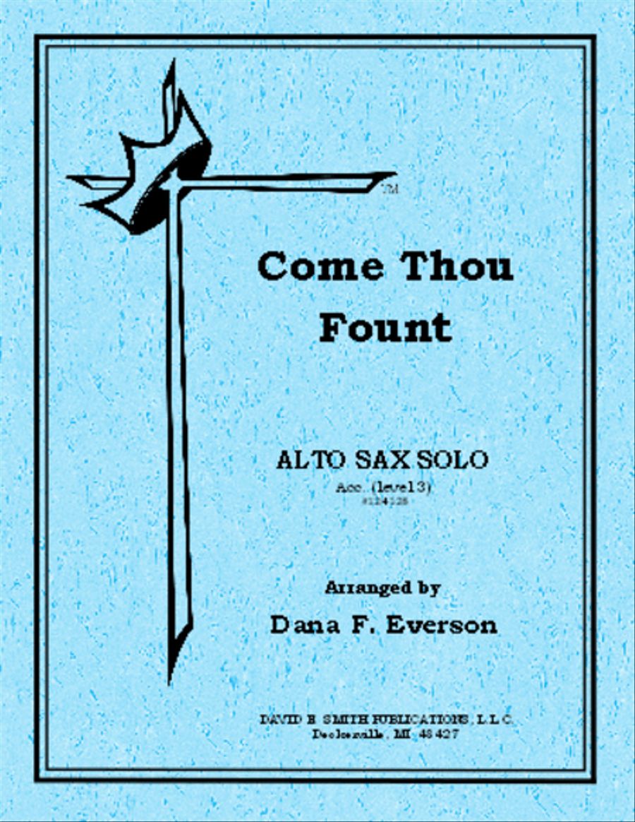 Come Thou Fount by Dana F. Everson Flute - Sheet Music