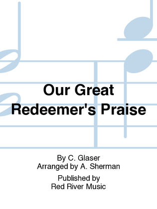 Book cover for Our Great Redeemer's Praise