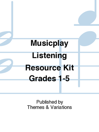 Musicplay Listening Resource Kit Grades 1-5