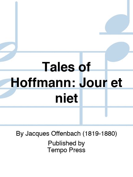 TALES OF HOFFMANN: Jour et niet