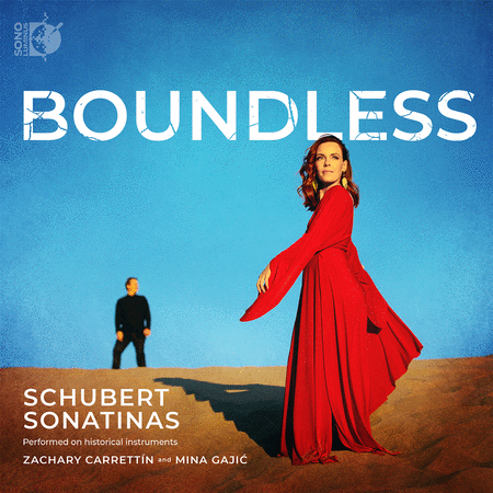 Mina Gajic & Zachary Carrettin: Boundless - Schubert Sonatinas