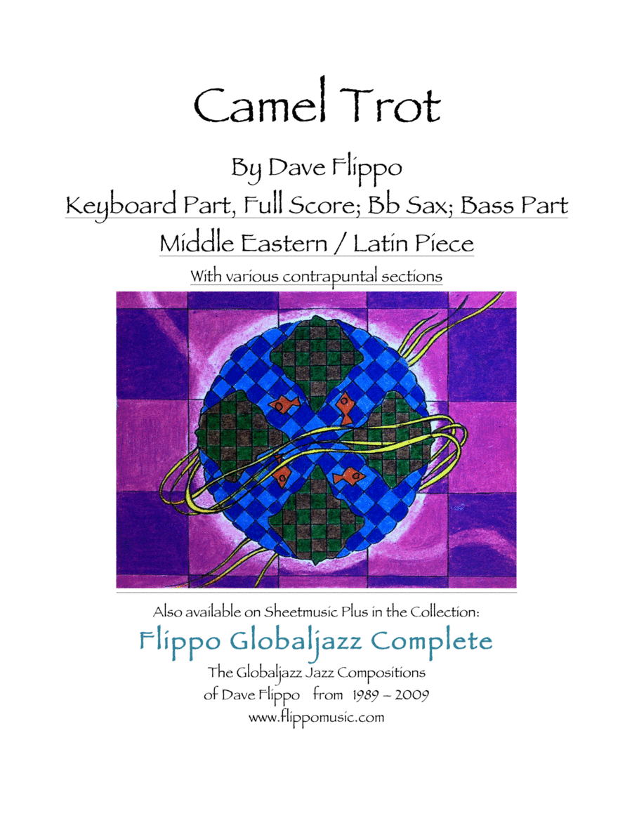 CAMEL TROT - The Globaljazz Series - Middle Eastern / Latin jazz fusion - Key, Bb, Bass Parts and image number null
