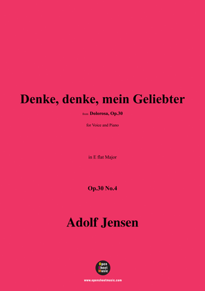 A. Jensen-Denke,denke,mein Geliebter,Op.30 No.4,in E flat Major