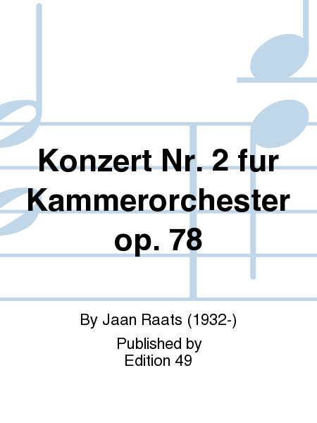 Konzert Nr. 2 fur Kammerorchester op. 78
