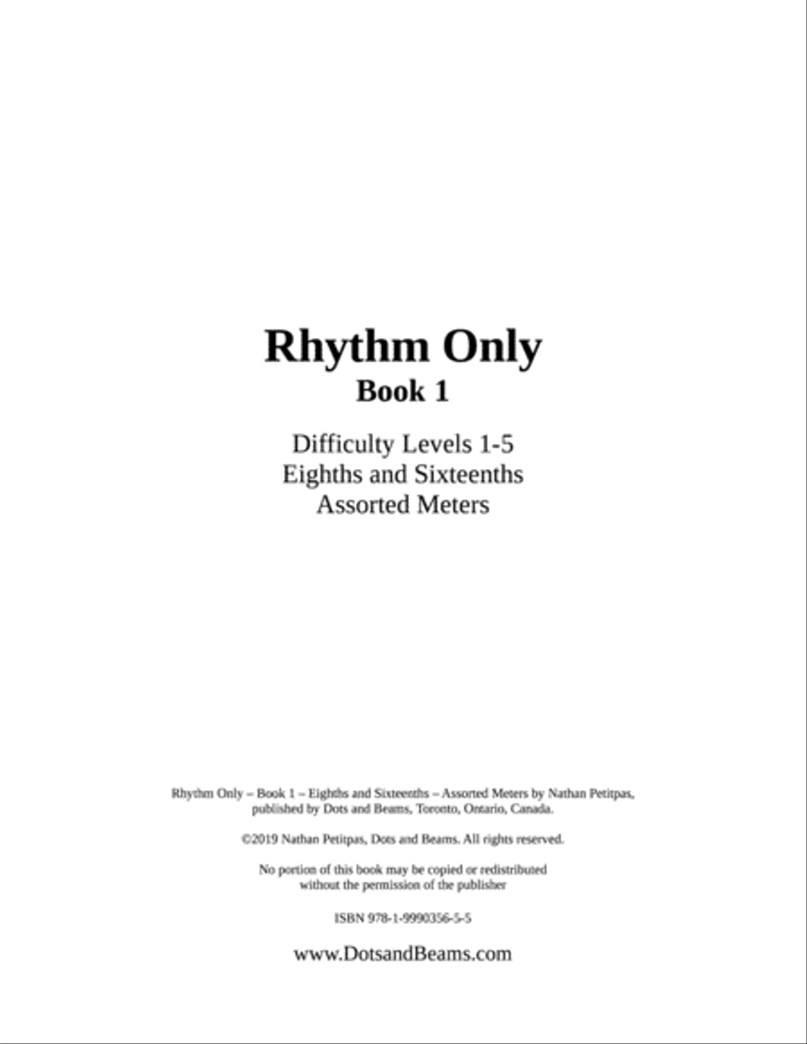 Rhythm Only - Book 1 - Eighths and Sixteenths - Assorted Meters (Sight Reading Exercise Book)