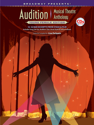 Book cover for Broadway Presents! Audition Musical Theatre Anthology: Young Female Edition