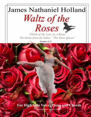 Waltz of the Roses (Think of My Love As A Rose), for High Voice Piano, Theme from The Snow Queen, A