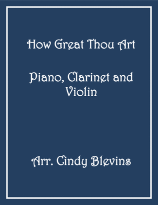 Book cover for How Great Thou Art, for Piano, Clarinet and Violin