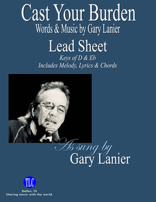 CAST YOUR BURDEN ON THE LORD - Lead Sheet, Keys of D & Eb (Includes Melody, Lyrics & Chords)
