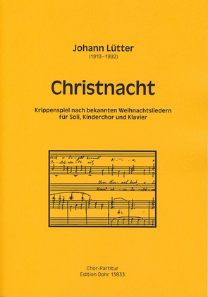 Christnacht für Soli, Kinderchor und Klavier -Krippenspiel nach bekannten Weihnachtsliedern-