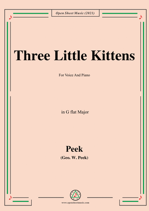 Geo.W.Peek-Three Little Kittens,in G flat Major