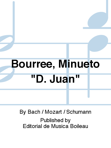 Bourree, Minueto "D. Juan"