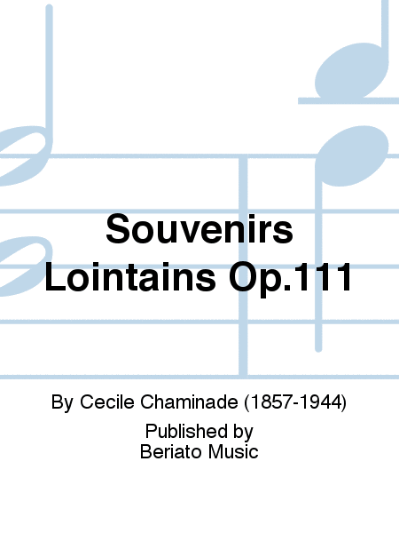 Souvenirs Lointains Op.111