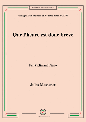 Massenet-Que l'heure est donc brève, for Violin and Piano