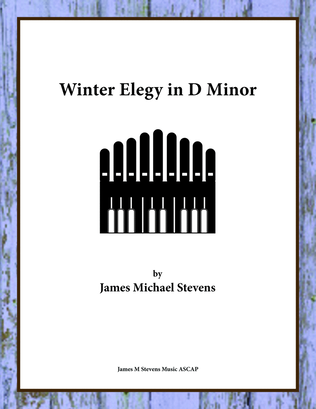 Winter Elegy in D Minor - Organ Solo