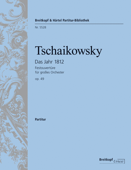 The Year 1812 / Das Jahr 1812 Op. 49