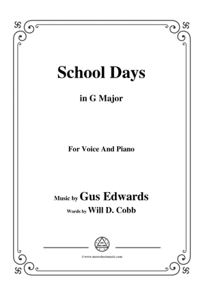 Gus Edwards-School Days,in G Major,for Voice and Piano
