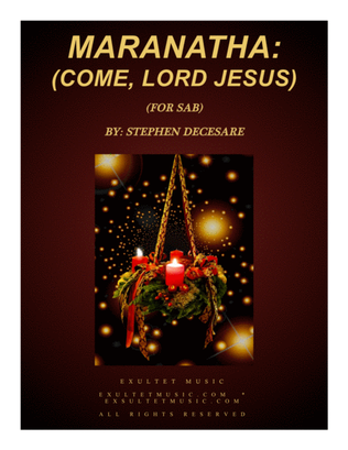 Maranatha: Come, Lord Jesus (Vocal solo with SAB)