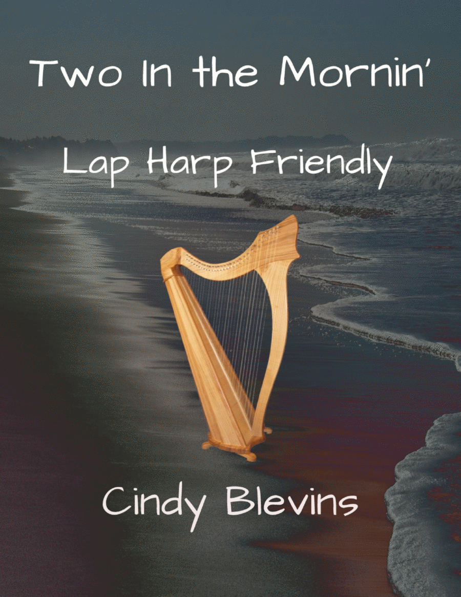 Book cover for Two In the Mornin', original solo for Lap Harp