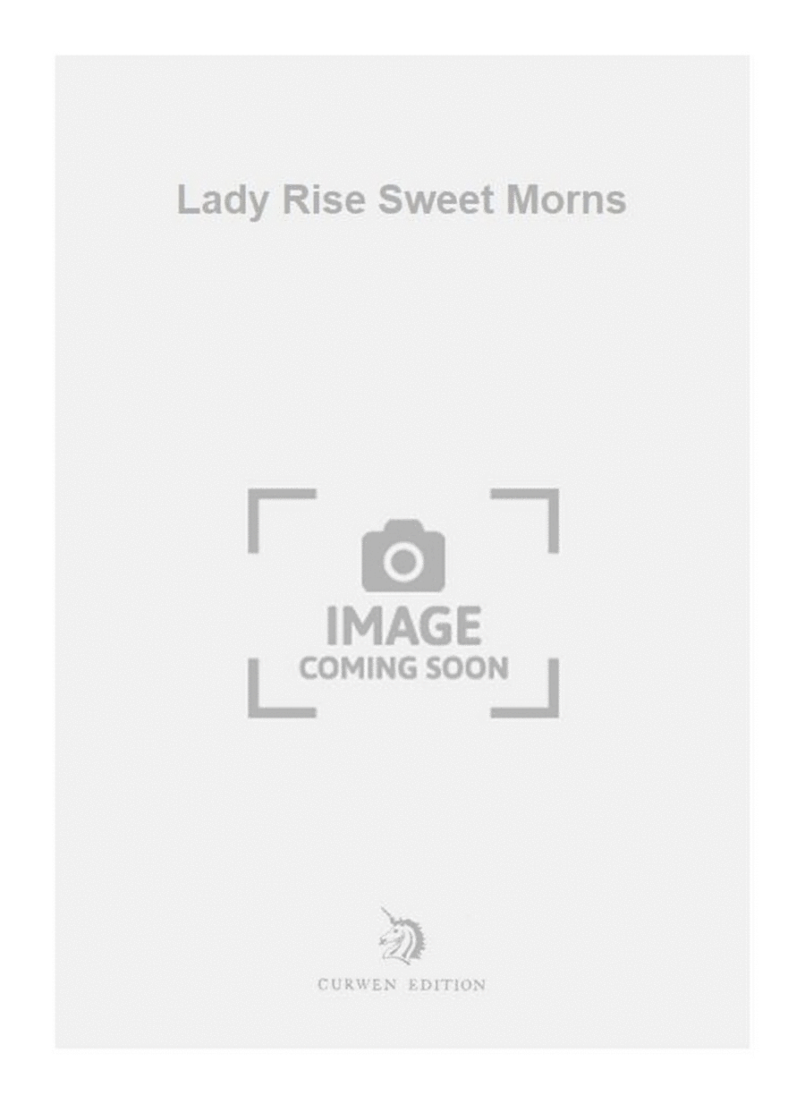Lady Rise Sweet Morns Lady Rise Sweet Morns 4-Part scores gallery preview page 1
