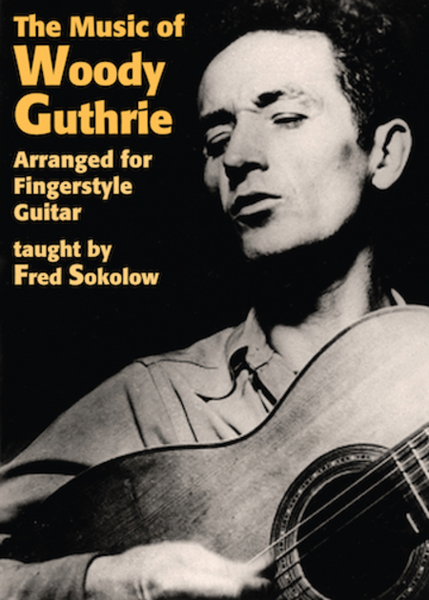 Music of Woody Guthrie Arranged for Fingerstyle Guitar