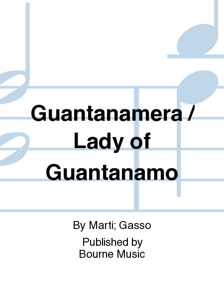 Guantanamera / Lady of Guantanamo