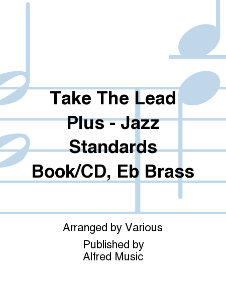Take The Lead Plus - Jazz Standards Book/CD, Eb Brass