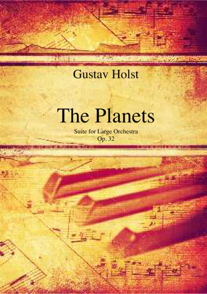 Gustav Holst - The Planets, Op. 32 arrangement for piano solo 
