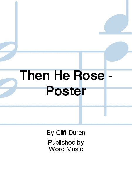 Then He Rose - Posters (12-pak)
