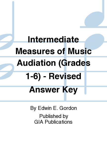 Intermediate Measures of Music Audiation (Grades 1-6) - Revised Answer Key