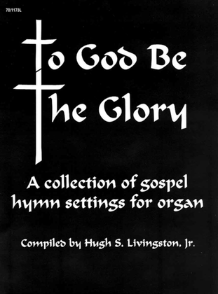 Book cover for To God be the Glory