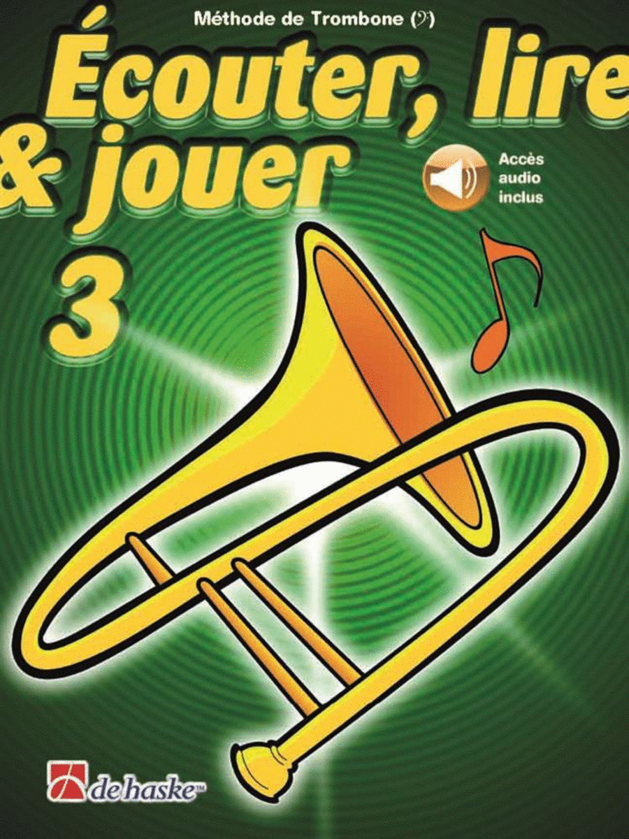 Écouter, lire & jouer 3 Trombone - Clé de Fa